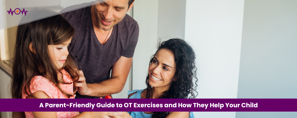A Parent-Friendly Guide to OT Exercises and How They Help Your Child