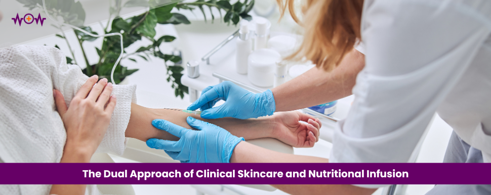 Inner Radiance and Outer Glow: The Dual Approach of Clinical Skincare and Nutritional Infusion