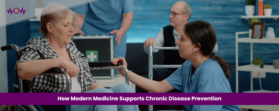 How Modern Medicine Supports Chronic Disease Prevention
