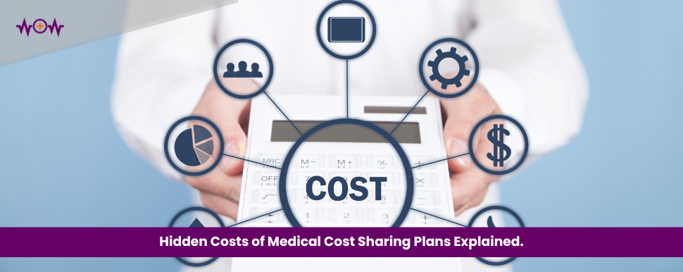Hidden Costs of Medical Cost Sharing Plans Explained