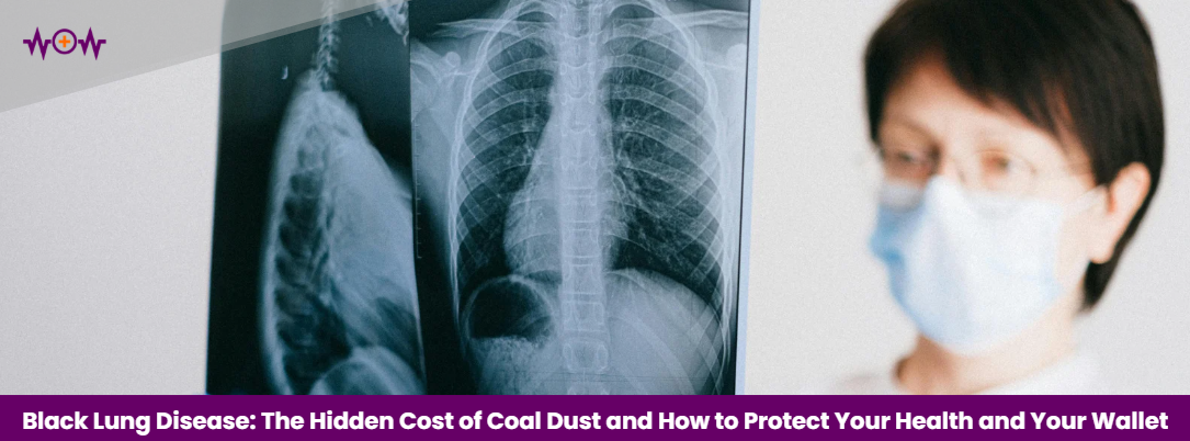 Black Lung Disease: The Hidden Cost of Coal Dust and How to Protect Your Health and Your Wallet