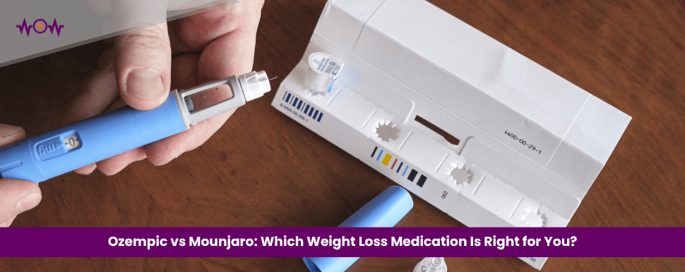 Ozempic vs Mounjaro: Which Weight Loss Medication Is Right for You?
